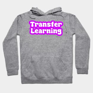 Transfer Learning Hoodie